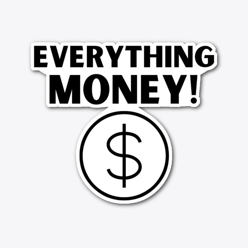 Everything Money Merch